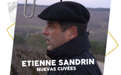 Nuevas Cuvées de Etienne Sandrin